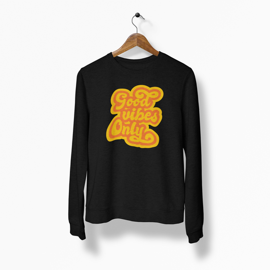 GOOD VIBES ONLY | Women's Sweatshirt